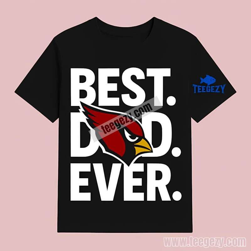 Arizona Cardinals Best Dad Ever Graphic T-Shirt Arizona Cardinals Best Dad Ever Graphic T-Shirt