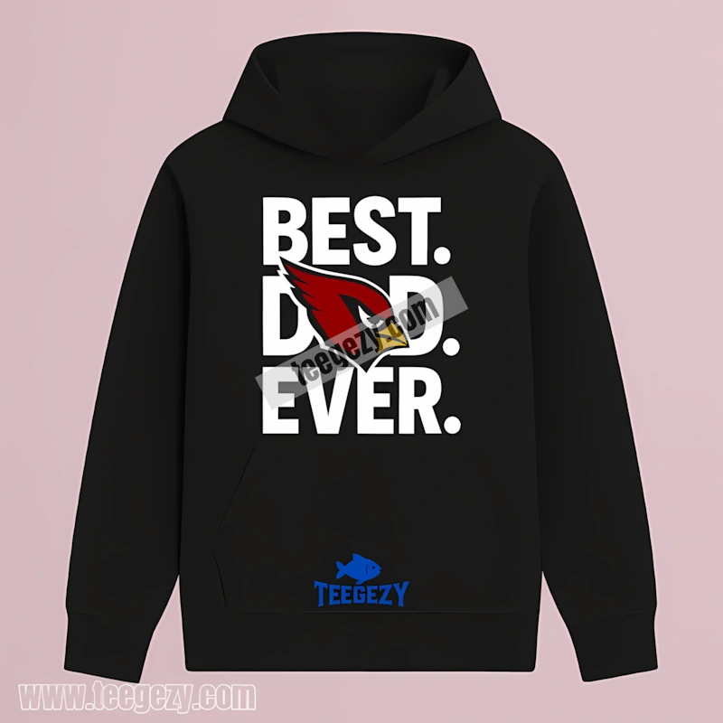 Arizona Cardinals Best Dad Ever Graphic Hoodie Arizona Cardinals Best Dad Ever Graphic Hoodie