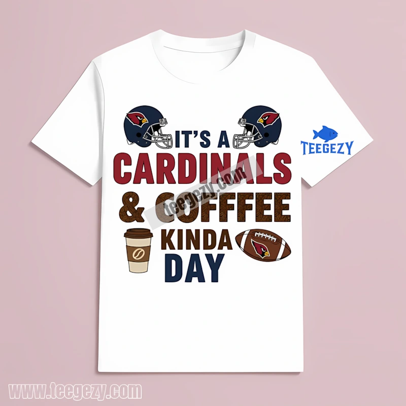 Arizona Cardinals Coffee Kinda Day Graphic T-Shirt Idea Arizona Cardinals Coffee Kinda Day Graphic T-Shirt Idea