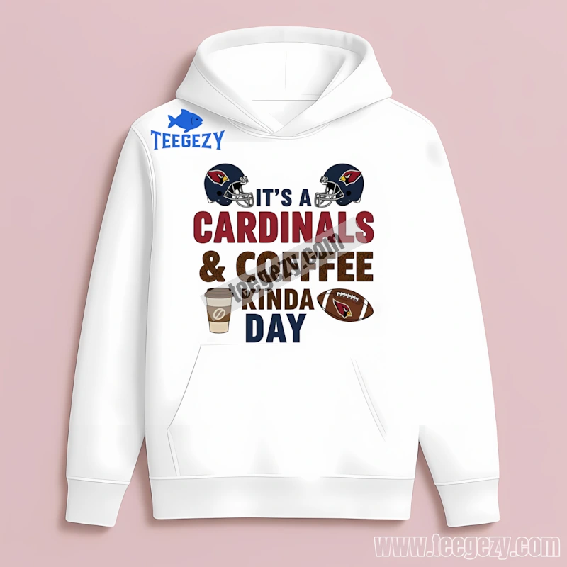 Arizona Cardinals Coffee Kinda Day Graphic Hoodie Idea Arizona Cardinals Coffee Kinda Day Graphic Hoodie Idea