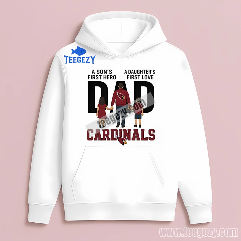 Arizona Cardinals Nfl Dad Fathers Day A Sons Hero Daughters Love Sports Hoodie Arizona Cardinals Nfl Dad Fathers Day A Sons Hero Daughters Love Sports Hoodie