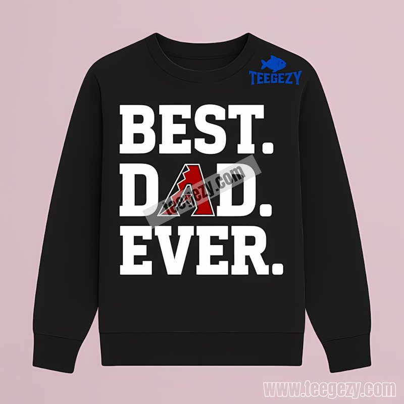 Arizona Diamondbacks Best Dad Ever Regular Long Sleeve Arizona Diamondbacks Best Dad Ever Regular Long Sleeve