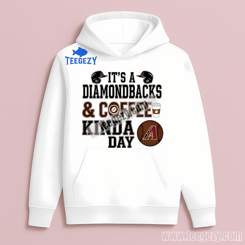 Arizona Diamondbacks Coffee Kinda Day Color Hoodie Arizona Diamondbacks Coffee Kinda Day Color Hoodie