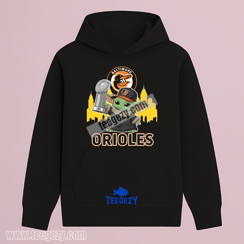 Baltimore Orioles Baby Yoda Holding World Series Trophy Cotton Hoodie Baltimore Orioles Baby Yoda Holding World Series Trophy Cotton Hoodie