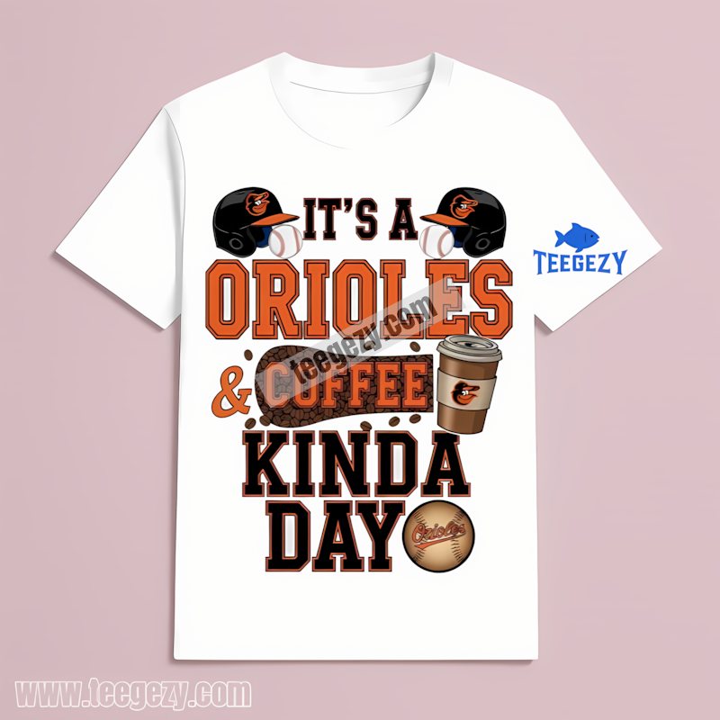 Baltimore Orioles Coffee Kinda Day Classic T-Shirt Baltimore Orioles Coffee Kinda Day Classic T-Shirt