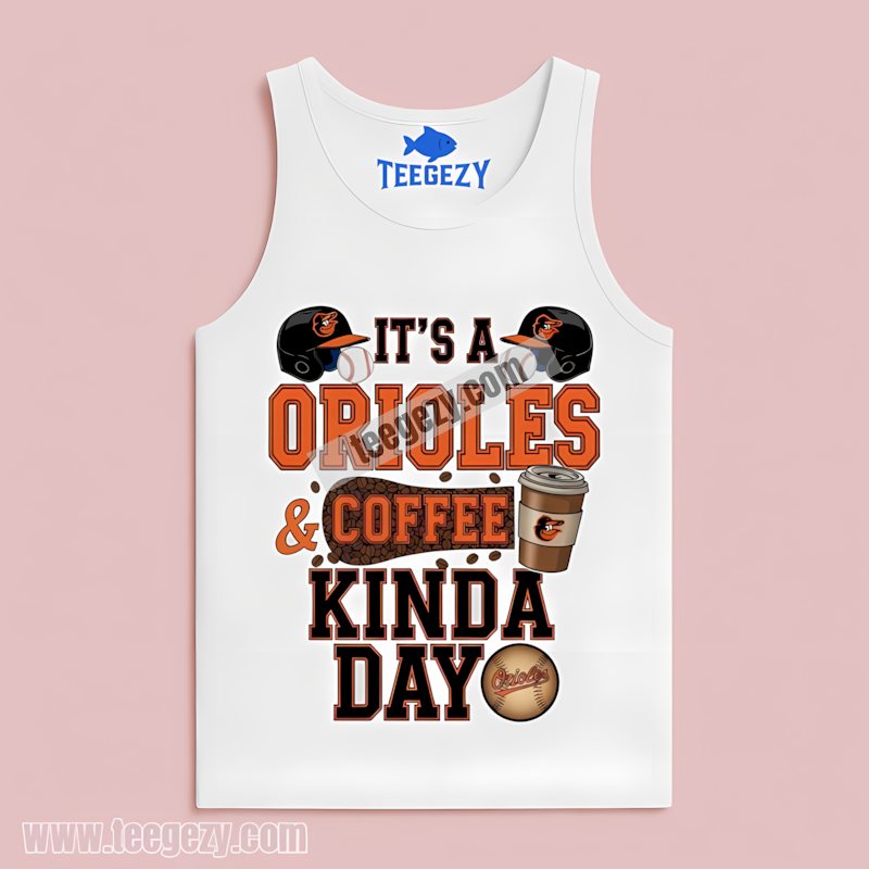 Baltimore Orioles Coffee Kinda Day Classic Tanktop Baltimore Orioles Coffee Kinda Day Classic Tanktop