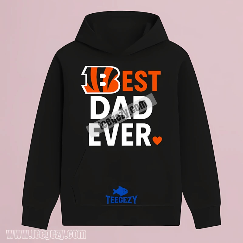 Best Cincinnati Bengals Dad Ever Hoodie Men Women Best Cincinnati Bengals Dad Ever Hoodie Men Women