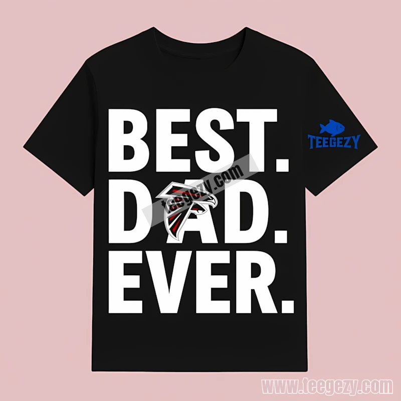 Best Dad Atlanta Falcons Ever Sports T-Shirt Best Dad Atlanta Falcons Ever Sports T-Shirt