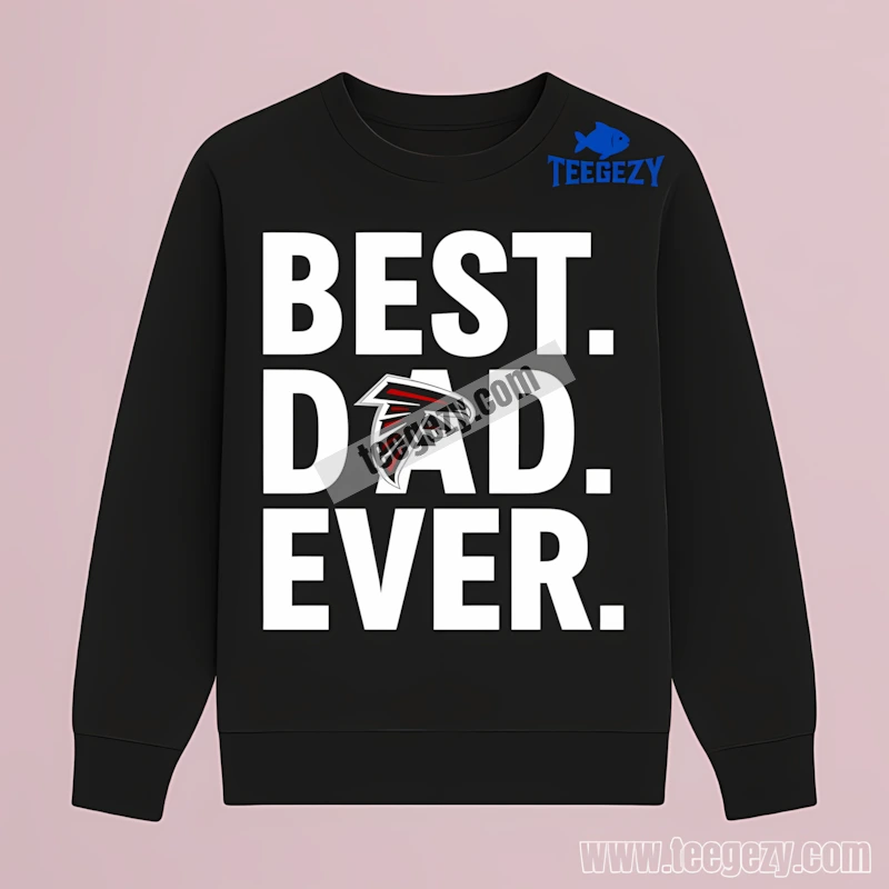 Best Dad Atlanta Falcons Ever Sports Long Sleeve Best Dad Atlanta Falcons Ever Sports Long Sleeve