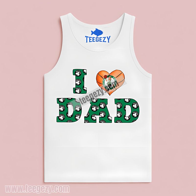 Boston Celtics I Love Dad Tanktop Holiday Boston Celtics I Love Dad Tanktop Holiday
