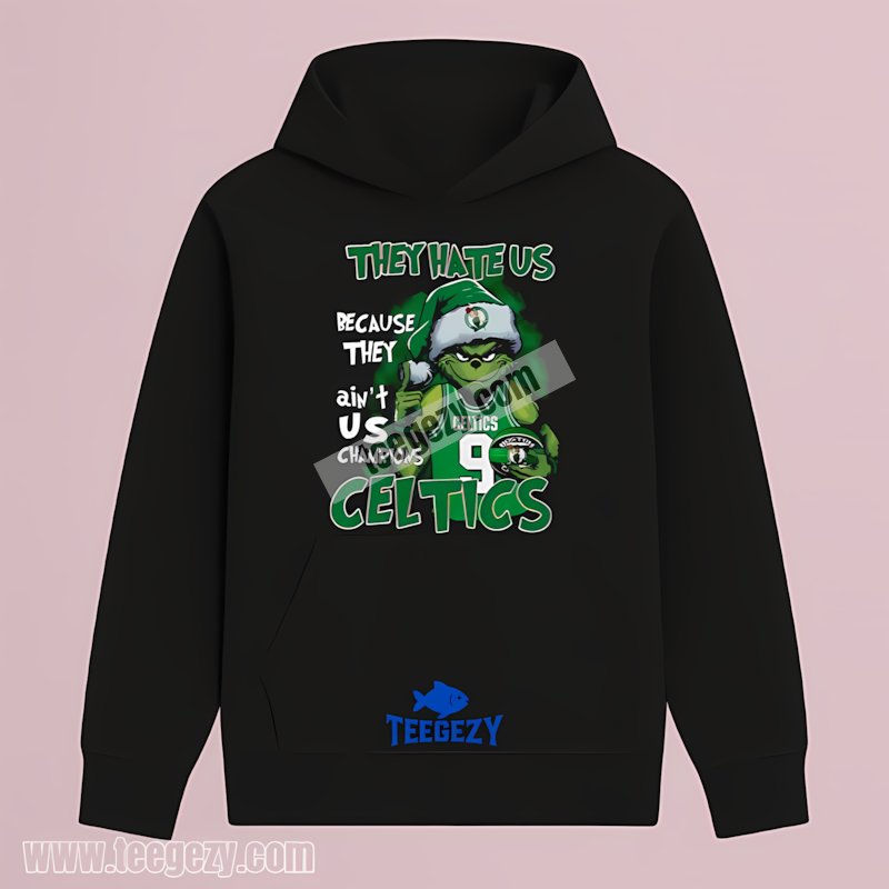 Boston Celtics The Grinch Aint Us Champion Celtics Hoodie Xmas Boston Celtics The Grinch Aint Us Champion Celtics Hoodie Xmas