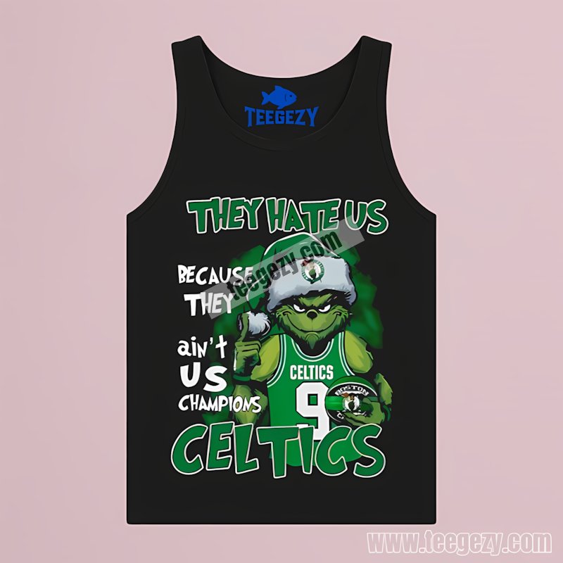 Boston Celtics The Grinch Aint Us Champion Celtics Tanktop Xmas Boston Celtics The Grinch Aint Us Champion Celtics Tanktop Xmas