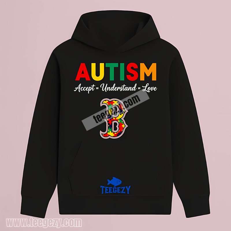 Boston Red Sox Autism Awareness Accept Understand Love Cotton Hoodie Boston Red Sox Autism Awareness Accept Understand Love Cotton Hoodie