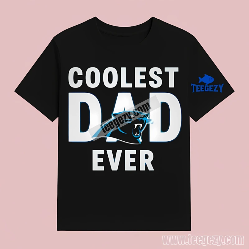 Carolina Panthers Coolest Dad Ever Adults T-Shirt Carolina Panthers Coolest Dad Ever Adults T-Shirt