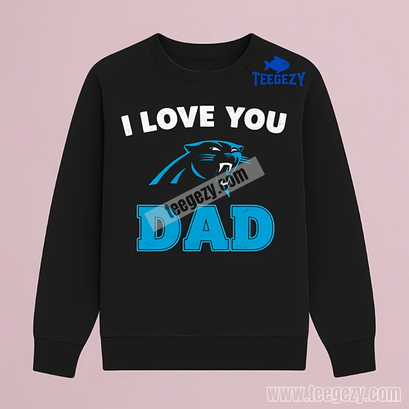 Carolina Panthers I Love You Dad Trendy Long Sleeve Carolina Panthers I Love You Dad Trendy Long Sleeve