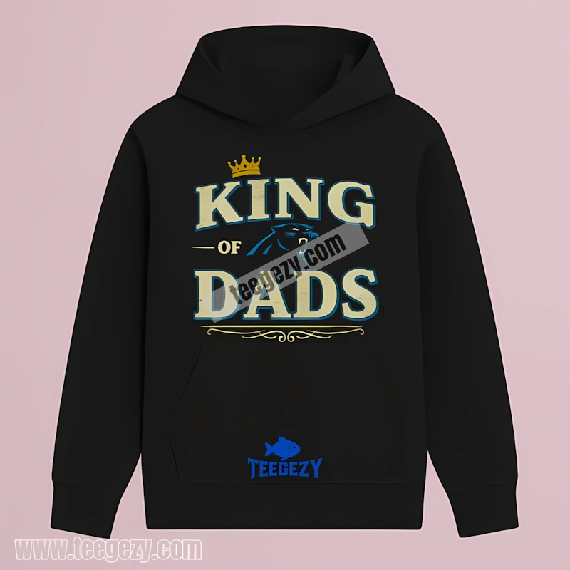 Carolina Panthers King Of Dads Sports Hoodie Carolina Panthers King Of Dads Sports Hoodie