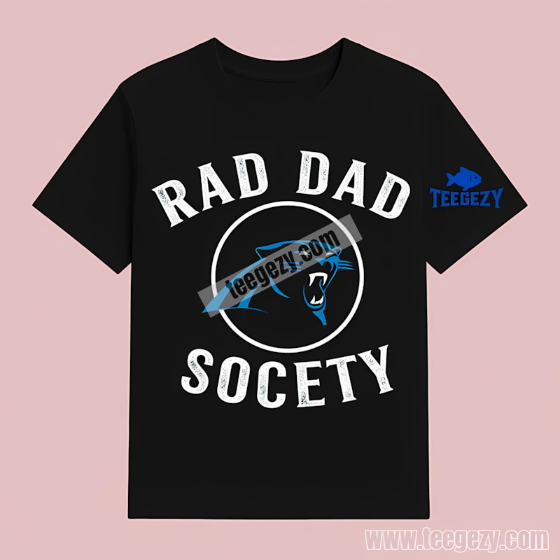 Carolina Panthers Rad Dad Society Sports T-Shirt Carolina Panthers Rad Dad Society Sports T-Shirt