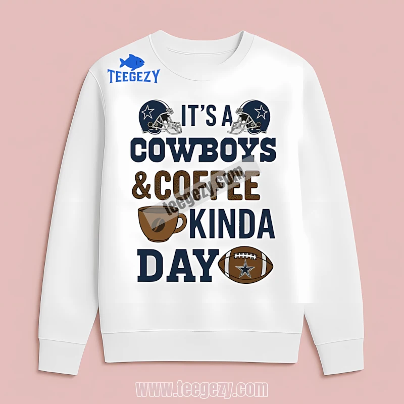 Dallas Cowboys Coffee Kinda Day Long Sleeve Men Women Dallas Cowboys Coffee Kinda Day Long Sleeve Men Women