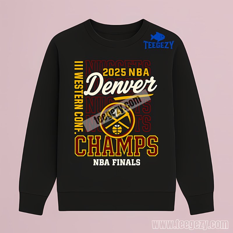 Denver Nuggets 2025 Nba Playoffs Finals Western Champs Long Sleeve Denver Nuggets 2025 Nba Playoffs Finals Western Champs Long Sleeve