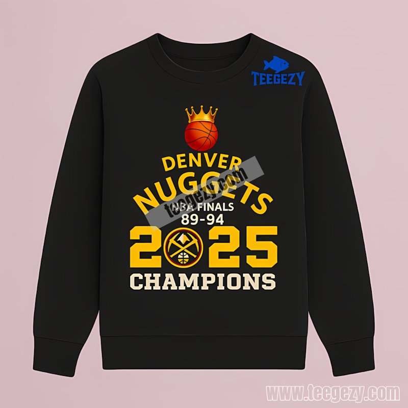 Denver Nuggets Nba Champions 2025 Finals 89 94 Long Sleeve Idea Denver Nuggets Nba Champions 2025 Finals 89 94 Long Sleeve Idea