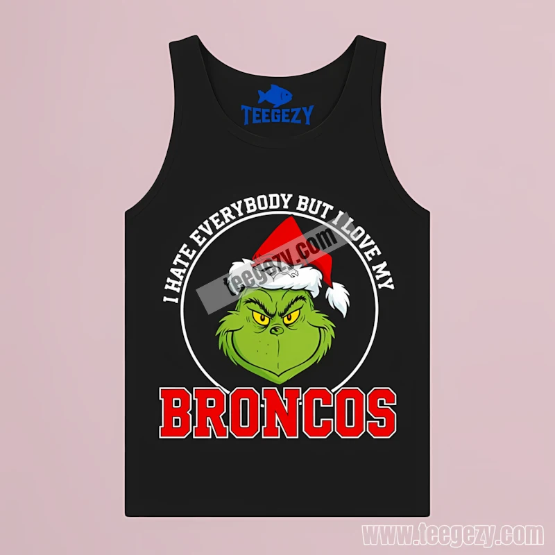 Funny Grinch I Hate Everybody But Love My Denver Broncos Tanktop Men Women Funny Grinch I Hate Everybody But Love My Denver Broncos Tanktop Men Women