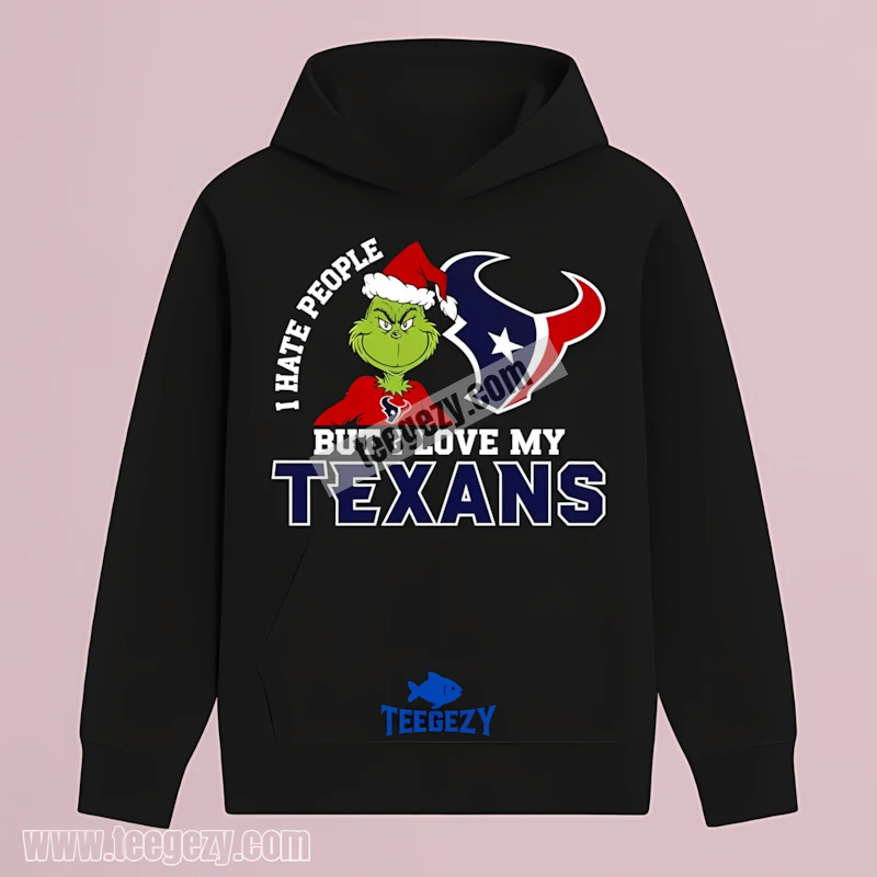 Houston Texans Grinch I Hate People Love My Team Hoodie Houston Texans Grinch I Hate People Love My Team Hoodie