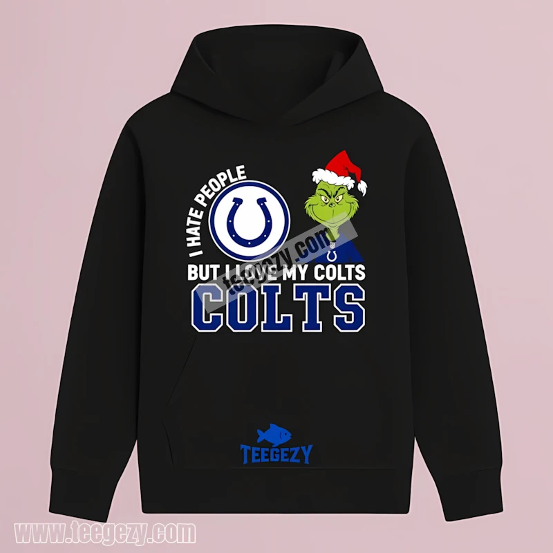 Indianapolis Colts Grinch I Hate People Love My Team Hoodie Indianapolis Colts Grinch I Hate People Love My Team Hoodie