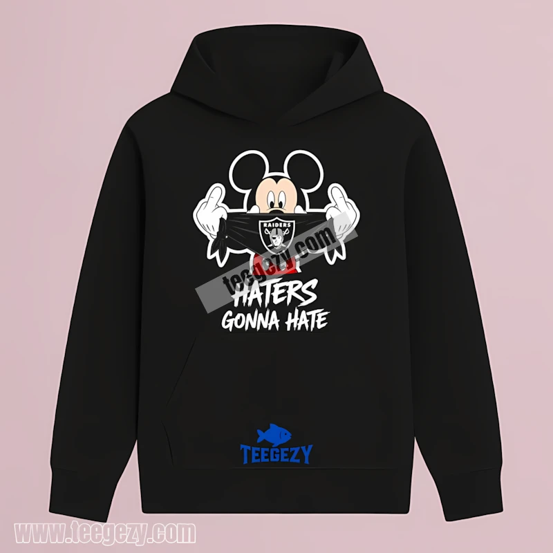 Las Vegas Raiders Mickey Streetwear Haters Gonna Hate Hoodie Las Vegas Raiders Mickey Streetwear Haters Gonna Hate Hoodie