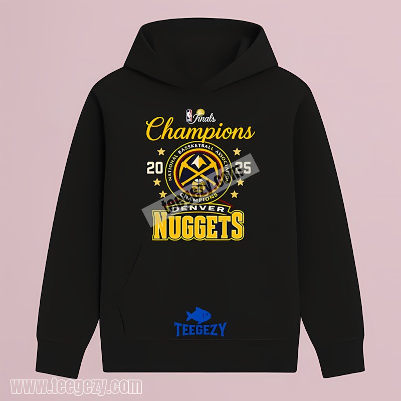 Nba Finals Denver Nuggets Playoffs 2025 Champions Hoodie Nba Finals Denver Nuggets Playoffs 2025 Champions Hoodie