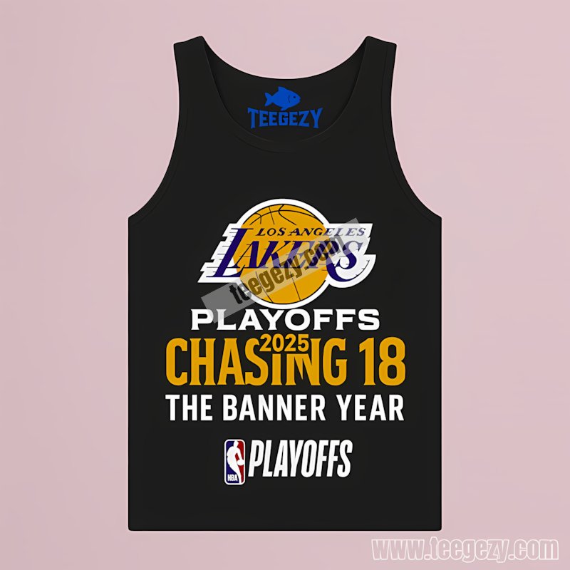 Nba La Lakers 2025 Playoffs Chasing 18 The Banner Year Tanktop Nba La Lakers 2025 Playoffs Chasing 18 The Banner Year Tanktop