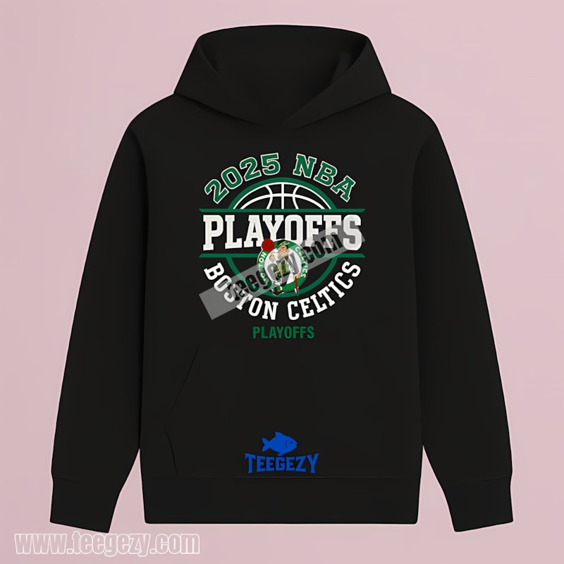 Nba Playoffs Boston Celtics 2025 Hoodie Men Women Nba Playoffs Boston Celtics 2025 Hoodie Men Women