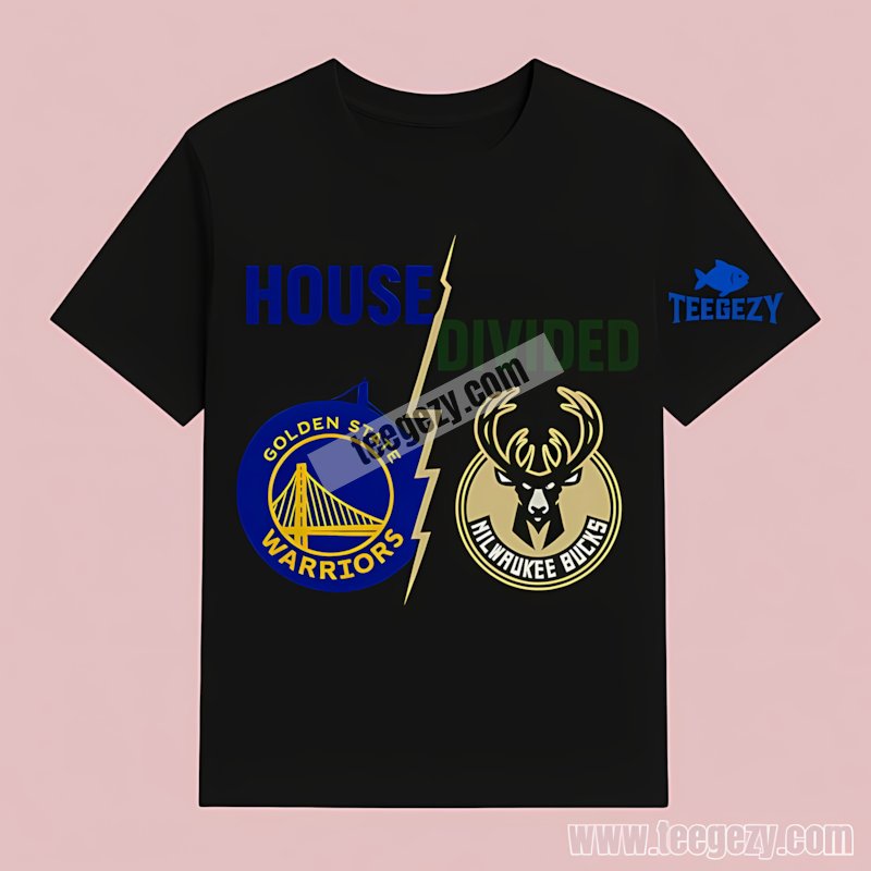 Warriors Vs Milwaukee Bucks Playoffs House Divided T-Shirt Idea Warriors Vs Milwaukee Bucks Playoffs House Divided T-Shirt Idea