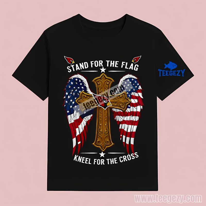 Arizona Cardinals Stand For Flag Kneel For Cross T-Shirt Arizona Cardinals Stand For Flag Kneel For Cross T-Shirt