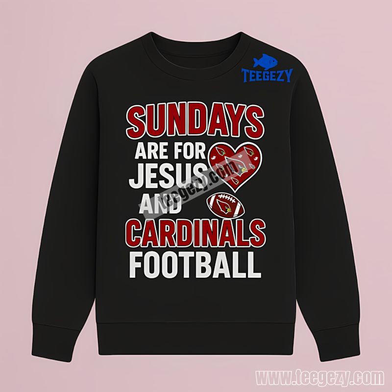 Arizona Cardinals Sundays Jesus And Football Trendy Long Sleeve Arizona Cardinals Sundays Jesus And Football Trendy Long Sleeve