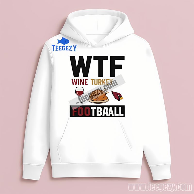 Arizona Cardinals Wine Turkey Football Thanksgiving Hoodie Arizona Cardinals Wine Turkey Football Thanksgiving Hoodie