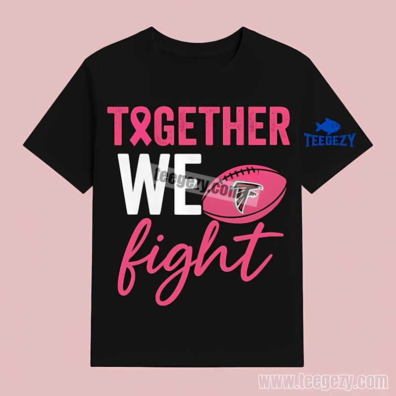 Atlanta Falcons Breast Cancer Together We Fight Shirt