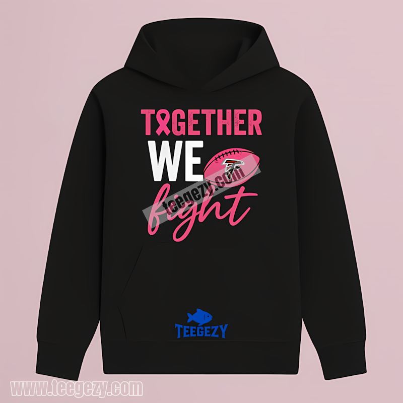 Atlanta Falcons Breast Cancer Together We Fight Hoodie Atlanta Falcons Breast Cancer Together We Fight Hoodie