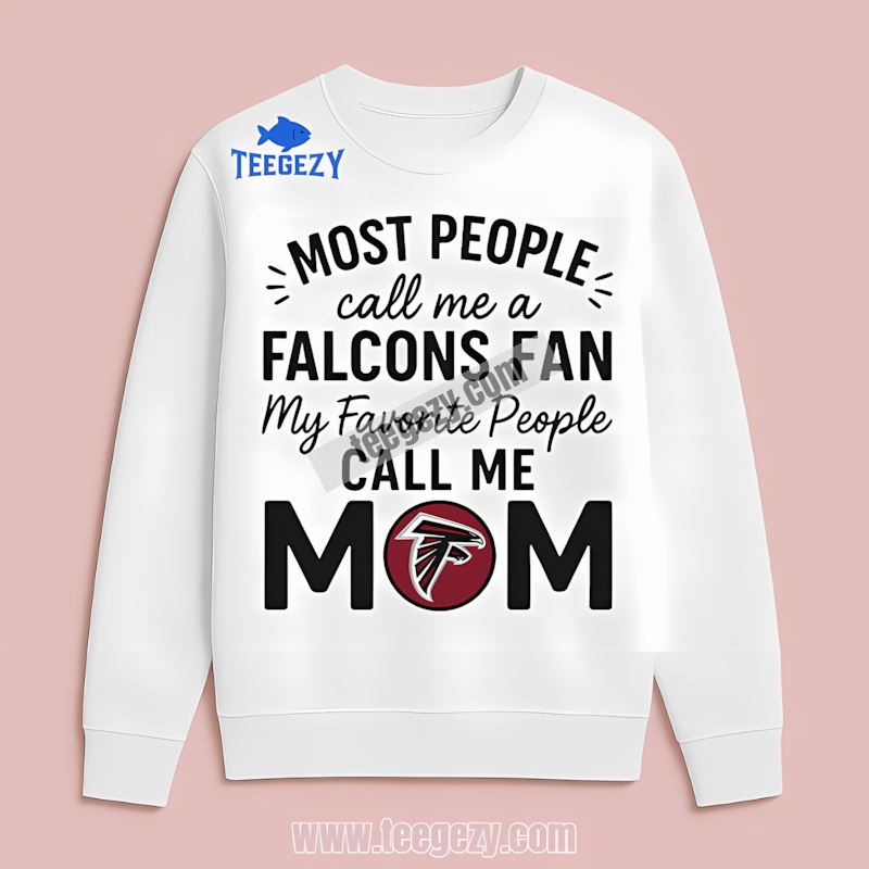 Atlanta Falcons Favorite People Call Me Mom Long Sleeve Atlanta Falcons Favorite People Call Me Mom Long Sleeve