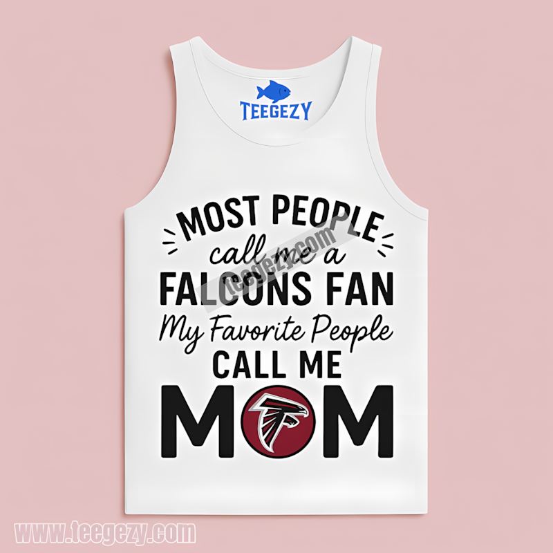 Atlanta Falcons Favorite People Call Me Mom Tanktop Atlanta Falcons Favorite People Call Me Mom Tanktop