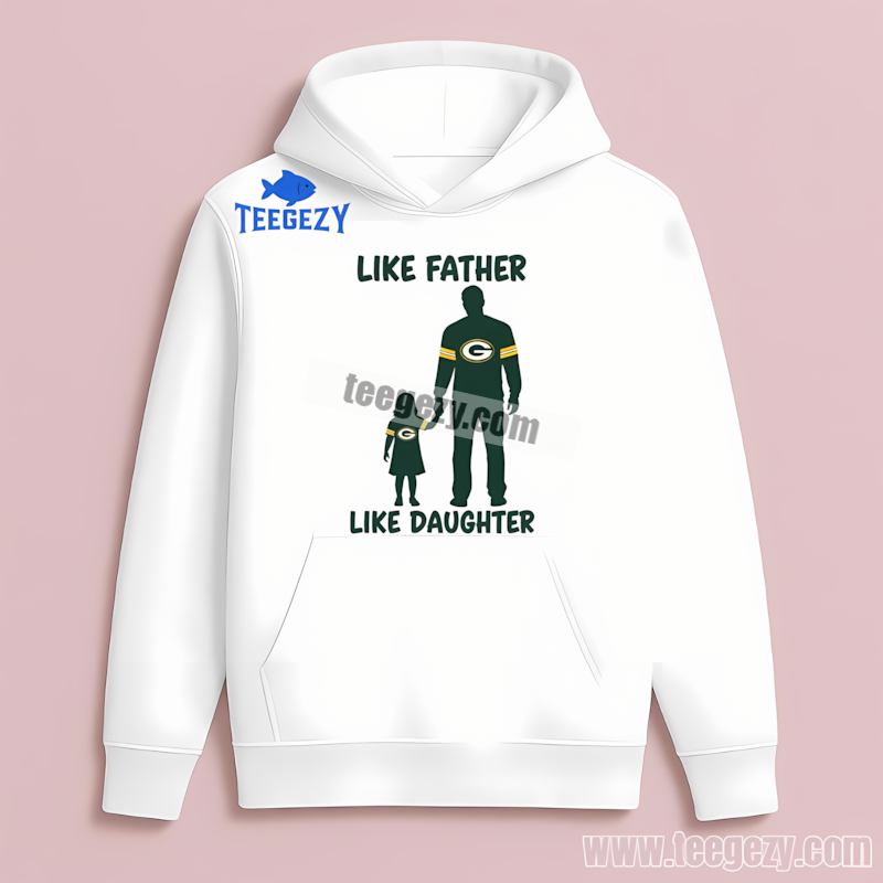 Green Bay Packers Like Father Daughter Hoodie Vintage Green Bay Packers Like Father Daughter Hoodie Vintage