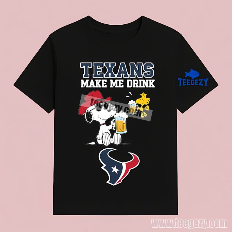 Houston Texans Snoopy Make Me Drink T-Shirt Houston Texans Snoopy Make Me Drink T-Shirt