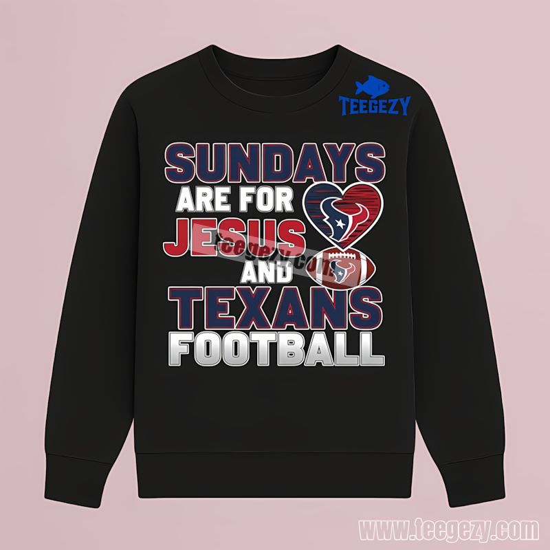 Houston Texans Sundays Are For Jesus And Football Long Sleeve Houston Texans Sundays Are For Jesus And Football Long Sleeve