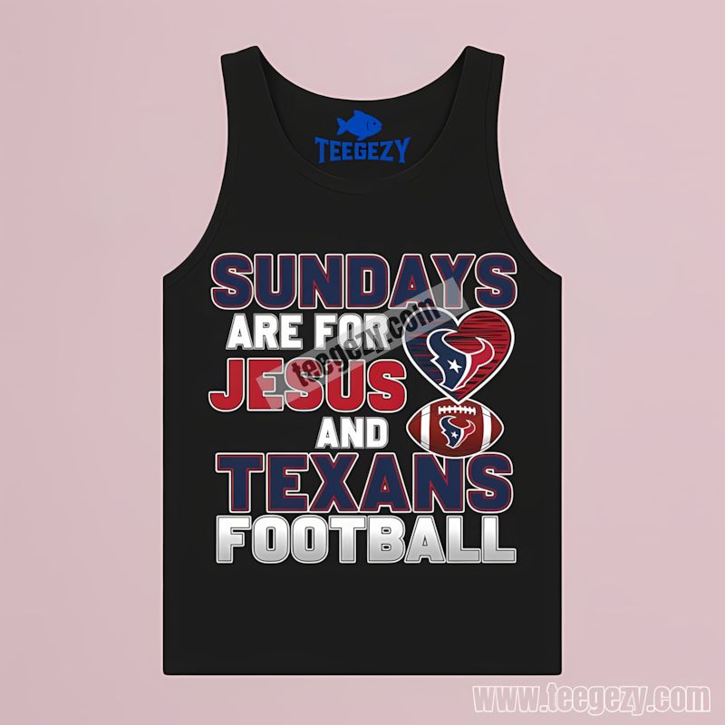 Houston Texans Sundays Are For Jesus And Football Tanktop Houston Texans Sundays Are For Jesus And Football Tanktop