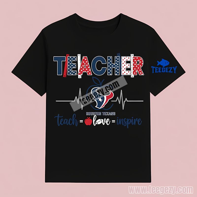 Houston Texans Teacher Apple Teach Love Inspire T-Shirt Houston Texans Teacher Apple Teach Love Inspire T-Shirt