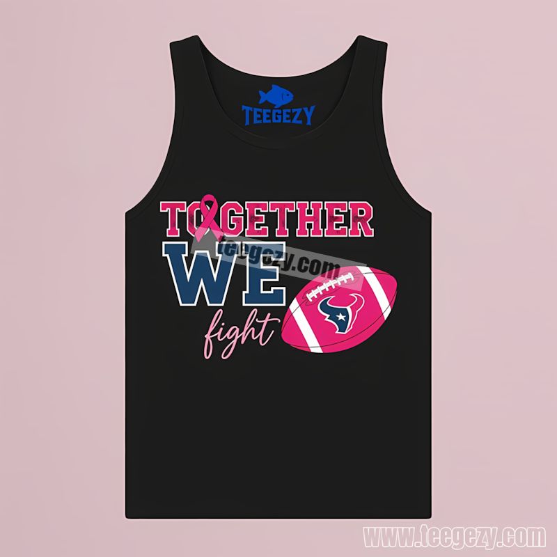 Houston Texans Together We Fight Breast Cancer Tanktop Houston Texans Together We Fight Breast Cancer Tanktop