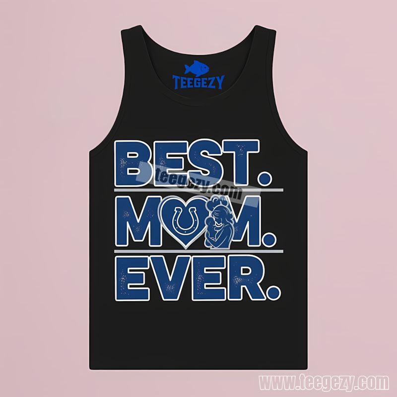 Indianapolis Colts Best Mom Ever Heart Trendy Tanktop Indianapolis Colts Best Mom Ever Heart Trendy Tanktop