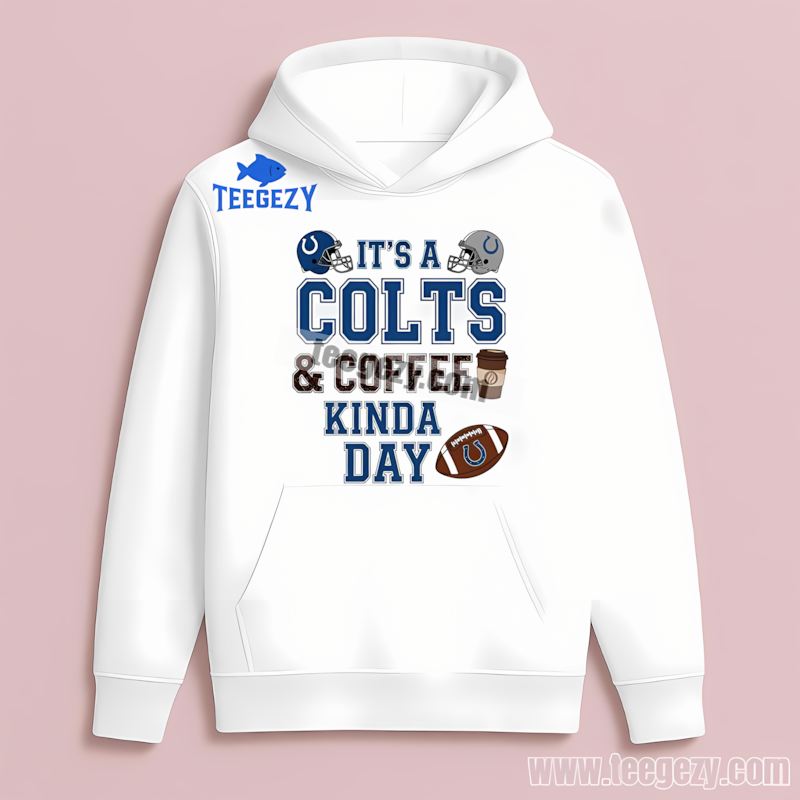 Indianapolis Colts Coffee Kinda Day Graphic Hoodie Indianapolis Colts Coffee Kinda Day Graphic Hoodie