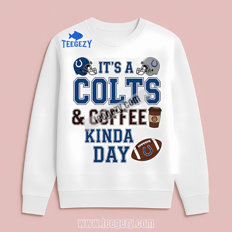 Indianapolis Colts Coffee Kinda Day Graphic Long Sleeve Indianapolis Colts Coffee Kinda Day Graphic Long Sleeve