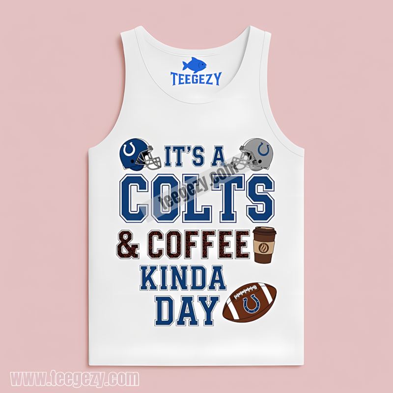 Indianapolis Colts Coffee Kinda Day Graphic Tanktop Indianapolis Colts Coffee Kinda Day Graphic Tanktop