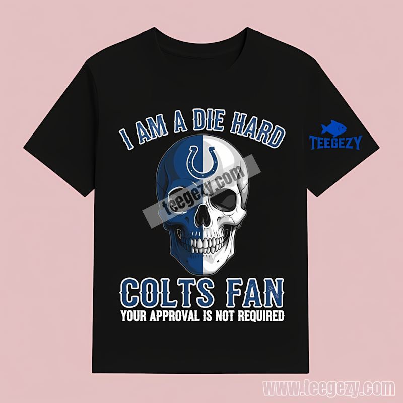 Indianapolis Colts Die Hard Fan Skull Sports T-Shirt Indianapolis Colts Die Hard Fan Skull Sports T-Shirt